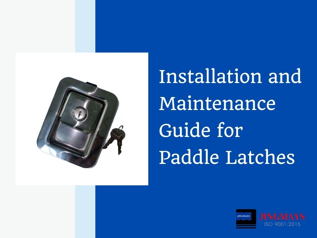 Installation and Maintenance Guide for Paddle Latches